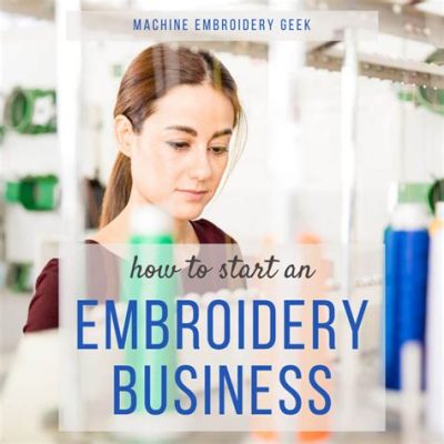 how to start an embroidery business and why you should consider the impact of your craft on the environment